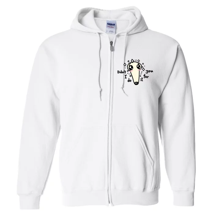 Didn't I Do It For You Borzoi Dog Meme Full Zip Hoodie