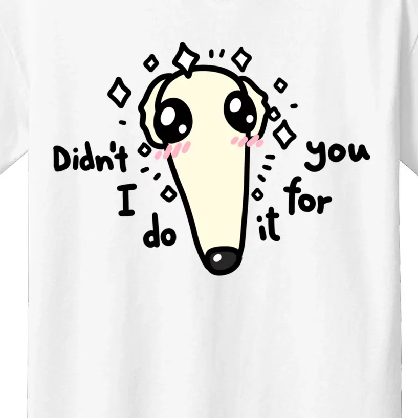 Didn't I Do It For You Borzoi Dog Meme Kids T-Shirt