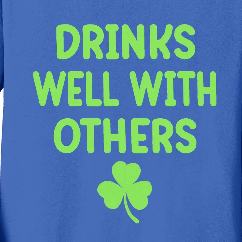 Drinking Irish Drinks Well With Others St Patricks Day Kids Long Sleeve Shirt