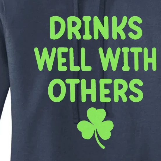 Drinking Irish Drinks Well With Others St Patricks Day Women's Pullover Hoodie