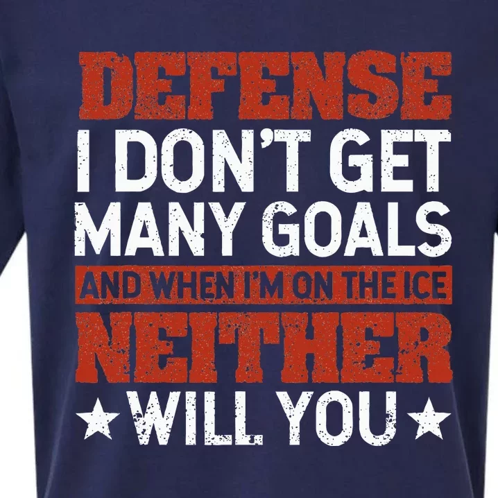 Defense I DonT Get Many Goals Funny Ice Hockey Sport Lover Sueded Cloud Jersey T-Shirt