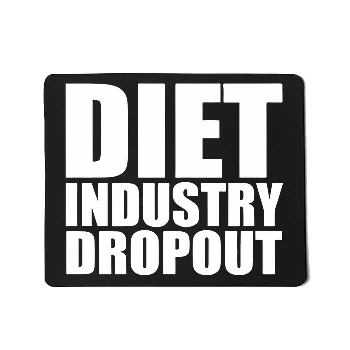 Diet Industry Dropout Mousepad