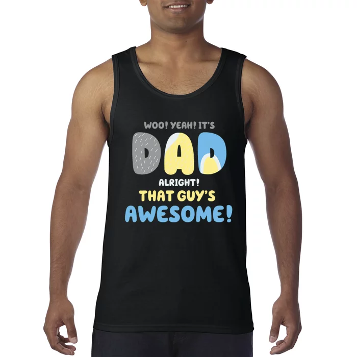 Dad Its Dad Alright That Guys Awesome Father Tank Top