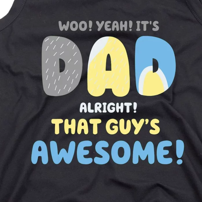 Dad Its Dad Alright That Guys Awesome Father Tank Top