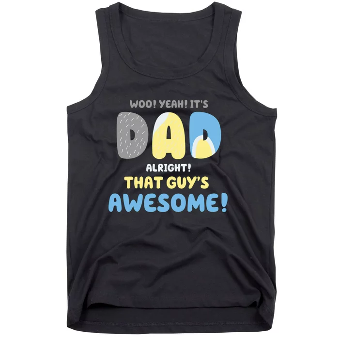 Dad Its Dad Alright That Guys Awesome Father Tank Top