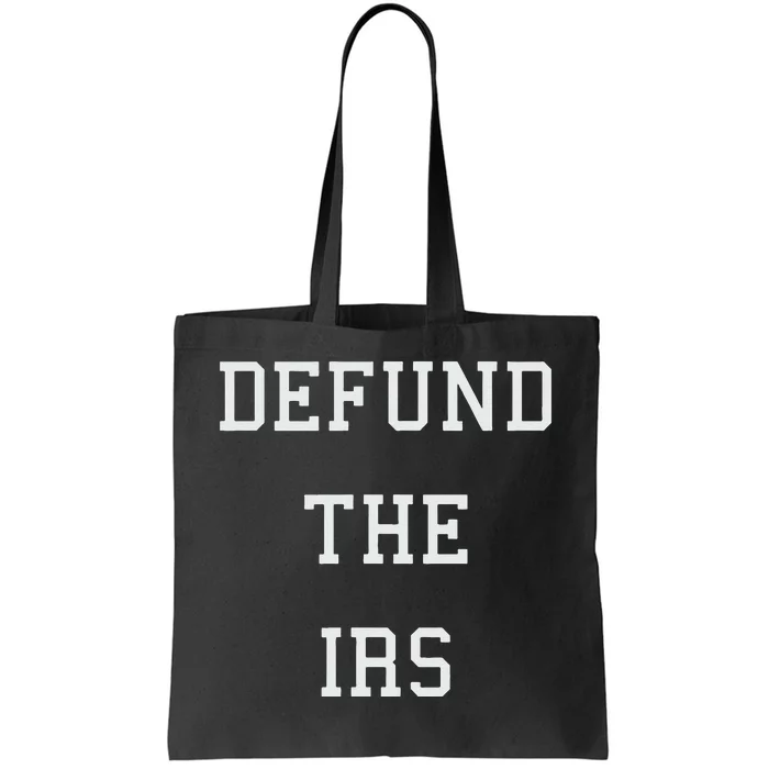 Defund IRS Tote Bag