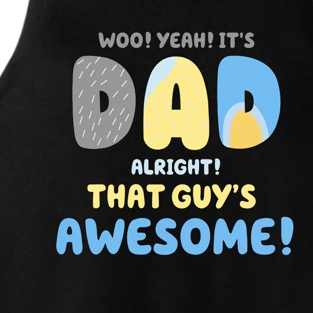 Dad Its Dad Alright That Guys Awesome Father Ladies Tri-Blend Wicking Tank