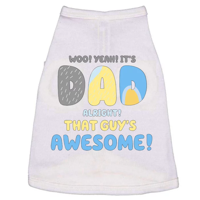 Dad Its Dad Alright That Guys Awesome Father Doggie Tank