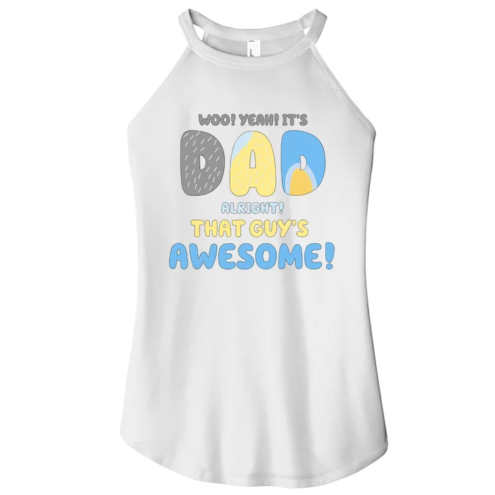 Dad Its Dad Alright That Guys Awesome Father Women’s Perfect Tri Rocker Tank