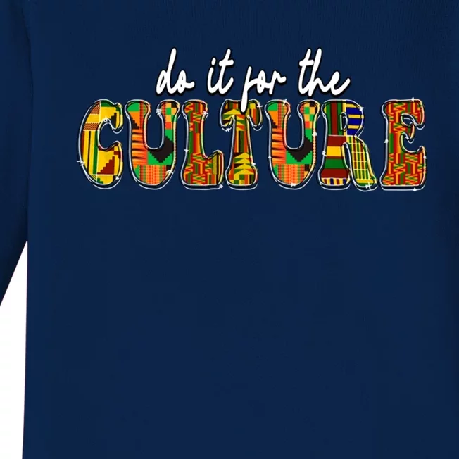 Do It Do It For The Culture Kente Juneteenth Africa American Gift Baby Long Sleeve Bodysuit