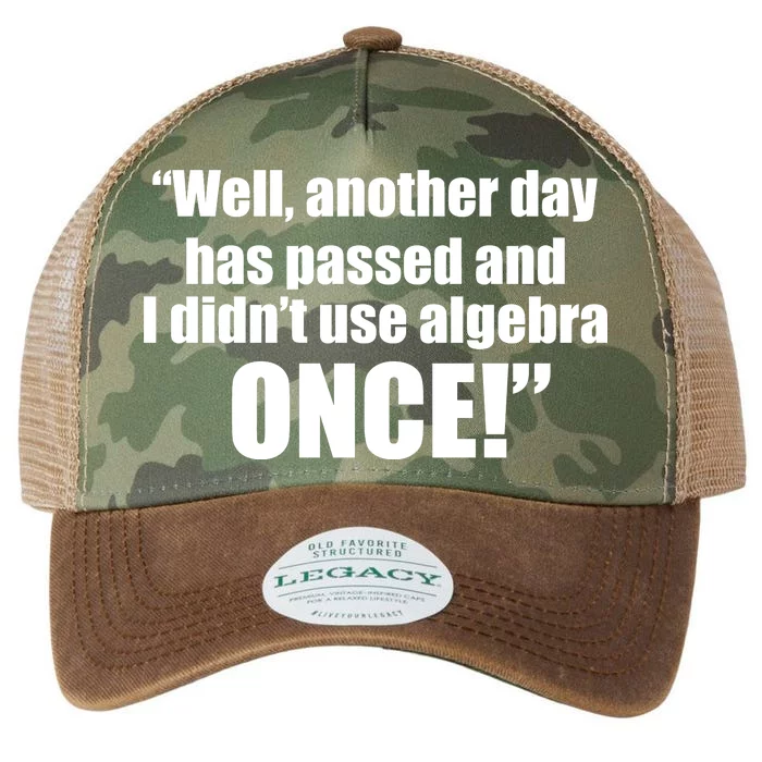 Didn't Use Algebra Today Math Irrelevance Funny Legacy Tie Dye Trucker Hat