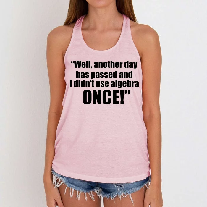 Didn't Use Algebra Today Math Irrelevance Funny Women's Knotted Racerback Tank