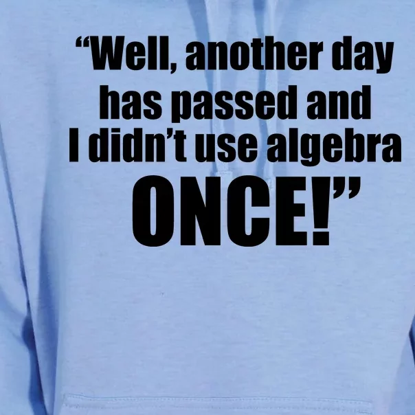 Didn't Use Algebra Today Math Irrelevance Funny Unisex Surf Hoodie