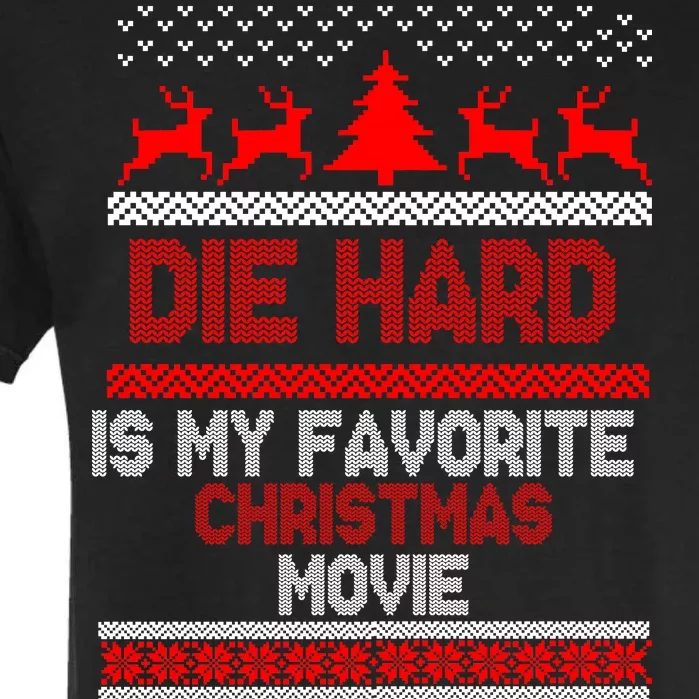 Die Hard Is My Favorite Movie Ugly Christmas Garment-Dyed Heavyweight T-Shirt