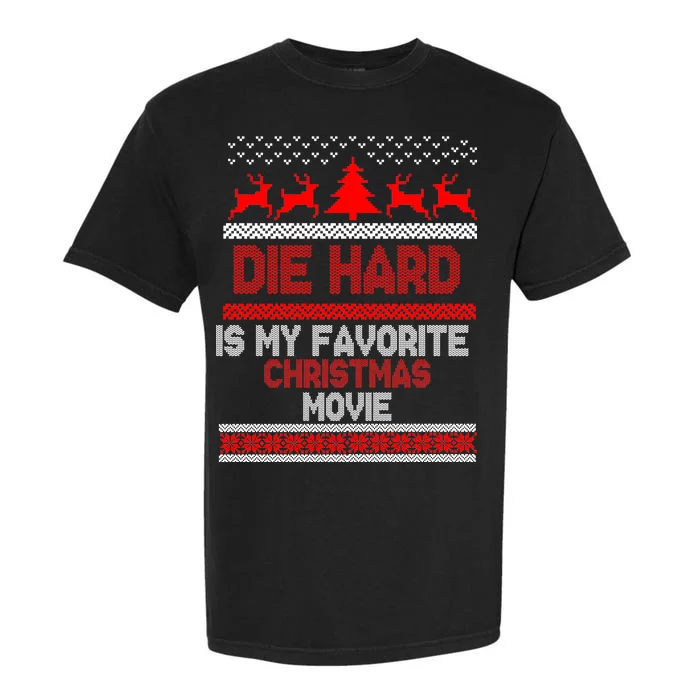 Die Hard Is My Favorite Movie Ugly Christmas Garment-Dyed Heavyweight T-Shirt