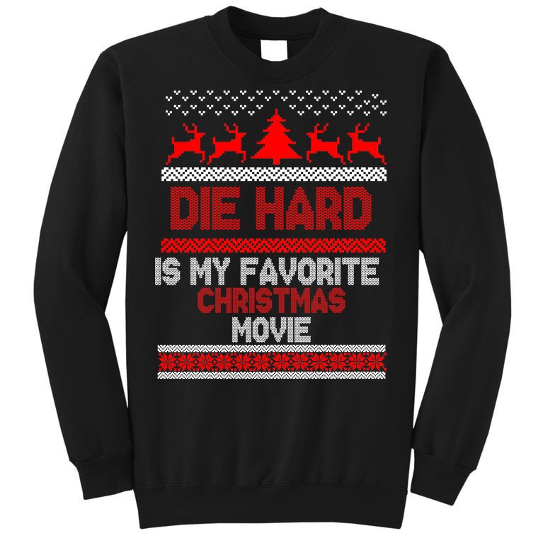 Die Hard Is My Favorite Movie Ugly Christmas Sweatshirt
