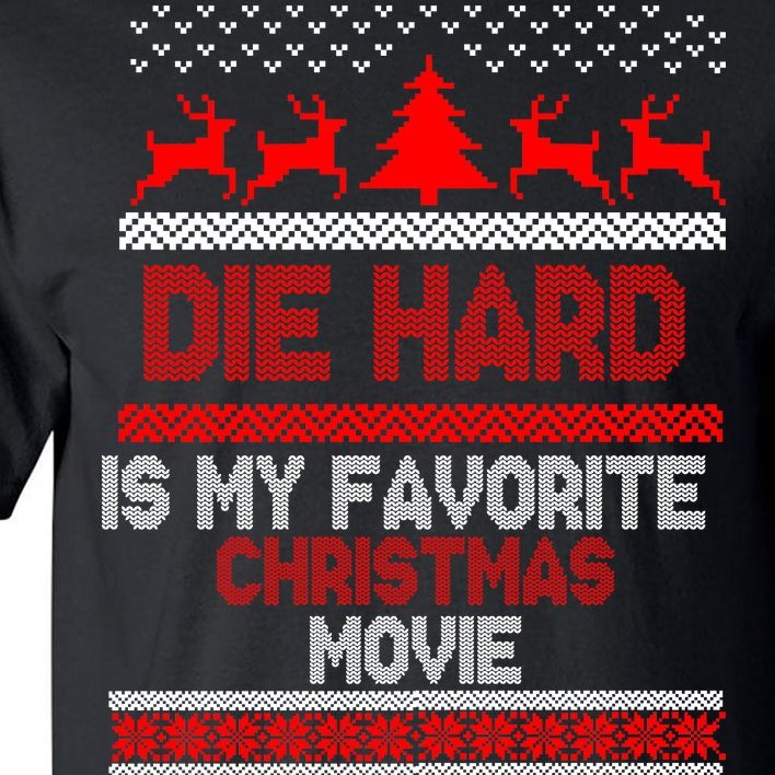 Die Hard Is My Favorite Movie Ugly Christmas Tall T-Shirt