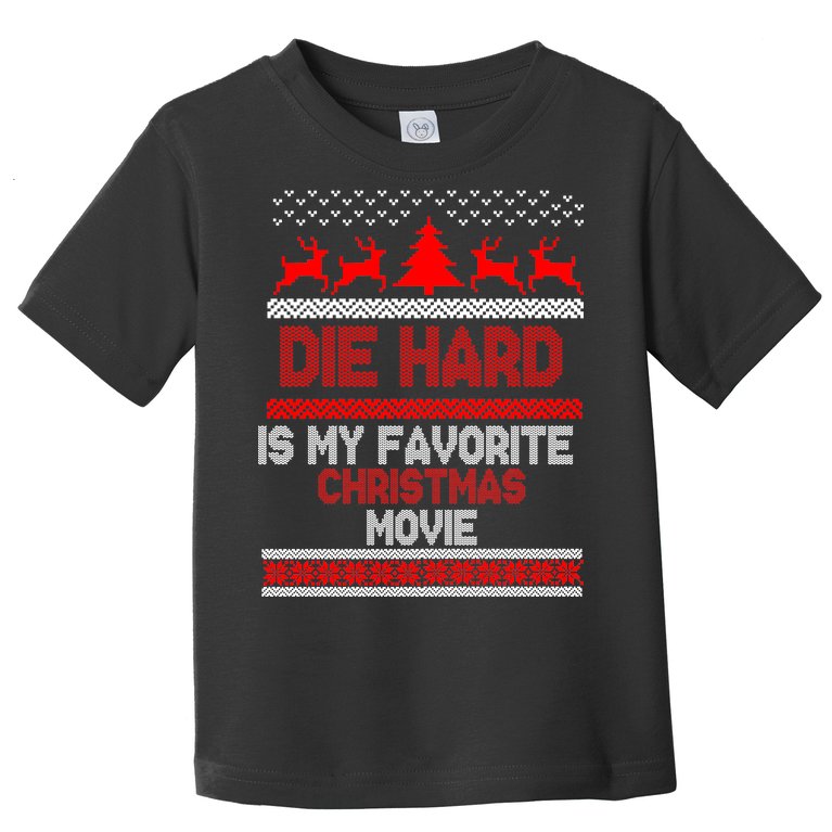 Die Hard Is My Favorite Movie Ugly Christmas Toddler T-Shirt