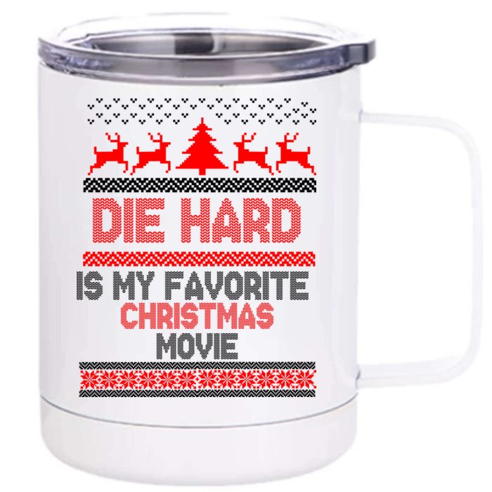 Die Hard Is My Favorite Movie Ugly Christmas Front & Back 12oz Stainless Steel Tumbler Cup