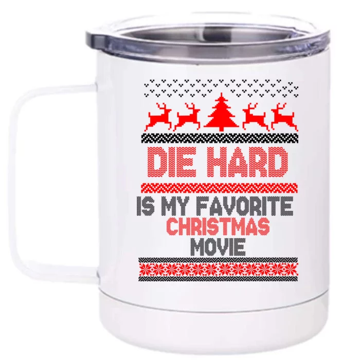 Die Hard Is My Favorite Movie Ugly Christmas Front & Back 12oz Stainless Steel Tumbler Cup