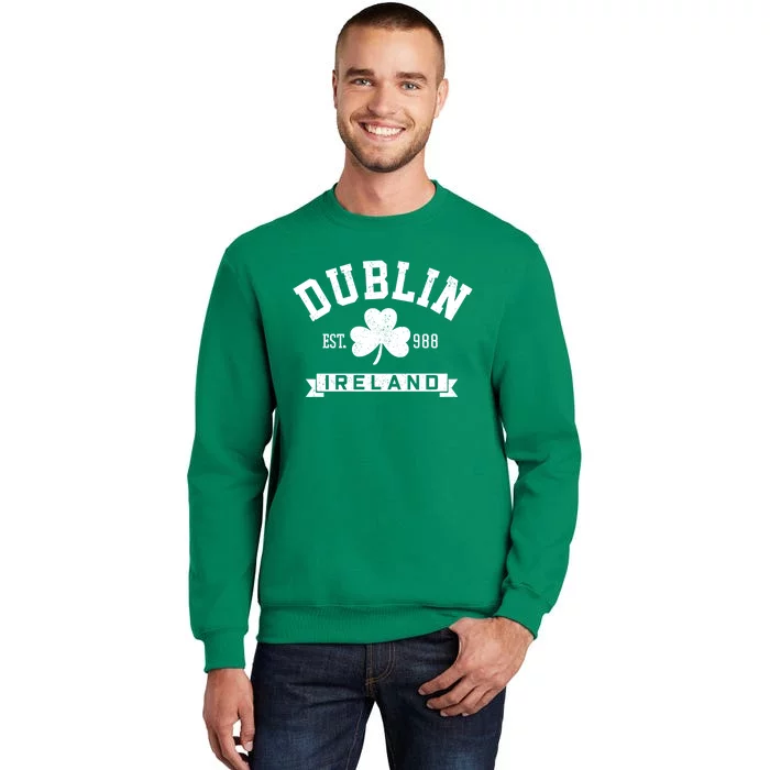 Dublin Ireland Est 988 Clover Leaf Shamrock St Patricks Day Gift Sweatshirt