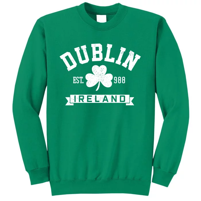 Dublin Ireland Est 988 Clover Leaf Shamrock St Patricks Day Gift Sweatshirt