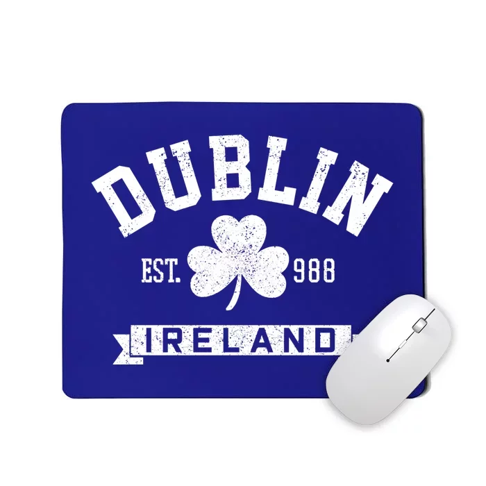 Dublin Ireland Est 988 Clover Leaf Shamrock St Patricks Day Gift Mousepad