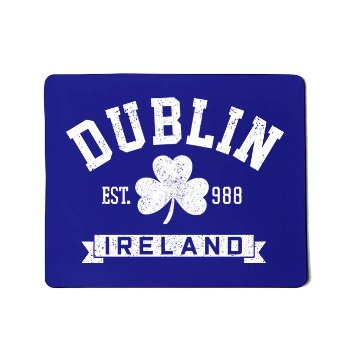 Dublin Ireland Est 988 Clover Leaf Shamrock St Patricks Day Gift Mousepad