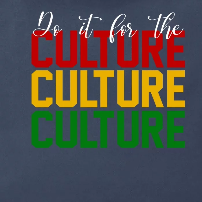 Do It For The Culture African American Pride Zip Tote Bag