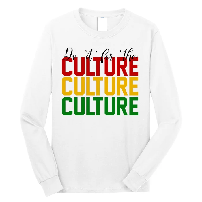 Do It For The Culture African American Pride Long Sleeve Shirt