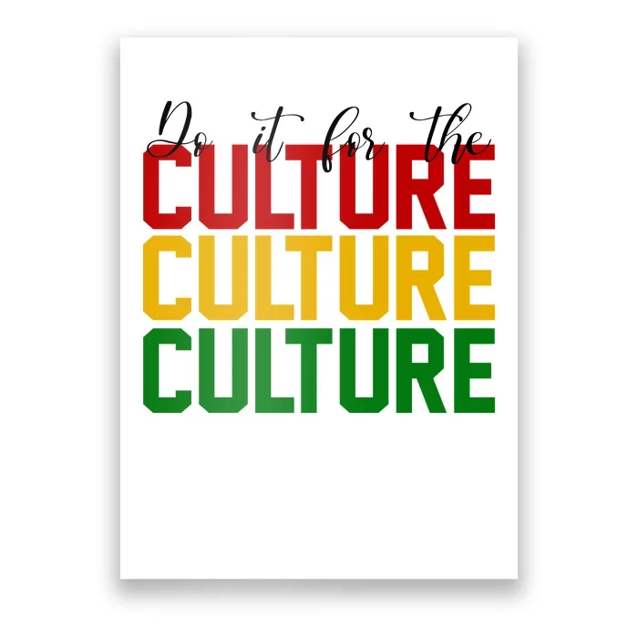 Do It For The Culture African American Pride Poster