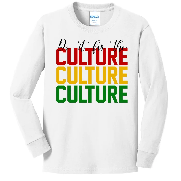 Do It For The Culture African American Pride Kids Long Sleeve Shirt