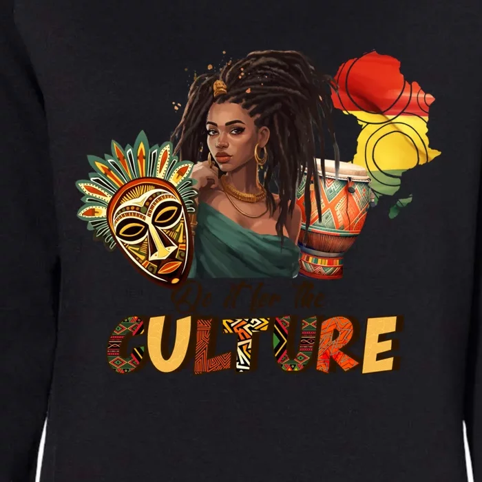 Do It For The Culture Black History Month Graphic Gift Womens California Wash Sweatshirt