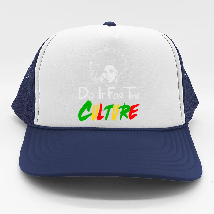 Do It For The Culture Junenth Afro Queen Black History Gift Trucker Hat