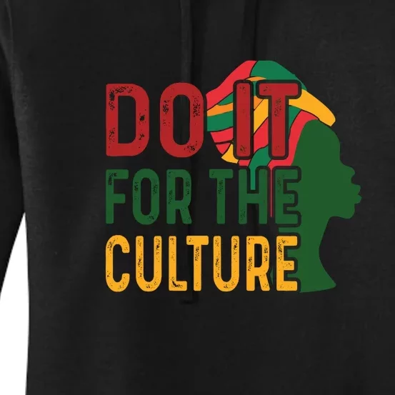 Do It For The Culture African American Black Pride Women's Pullover Hoodie