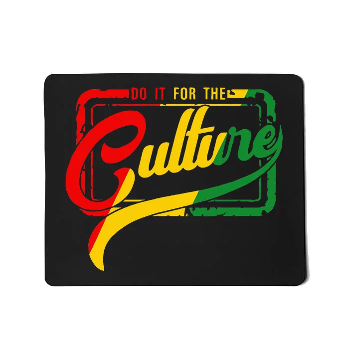 Do It For The Culture Black History Junteenth Freeish 1865 Mousepad