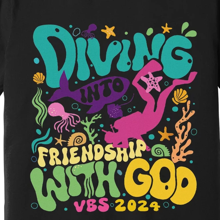 Diving Into Friendship With God Scuba Vbs 2024 Christian Premium T-Shirt