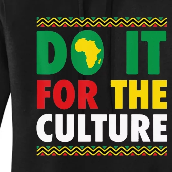 Do It For The Culture Black History &amp; African Roots Afro Women's Pullover Hoodie