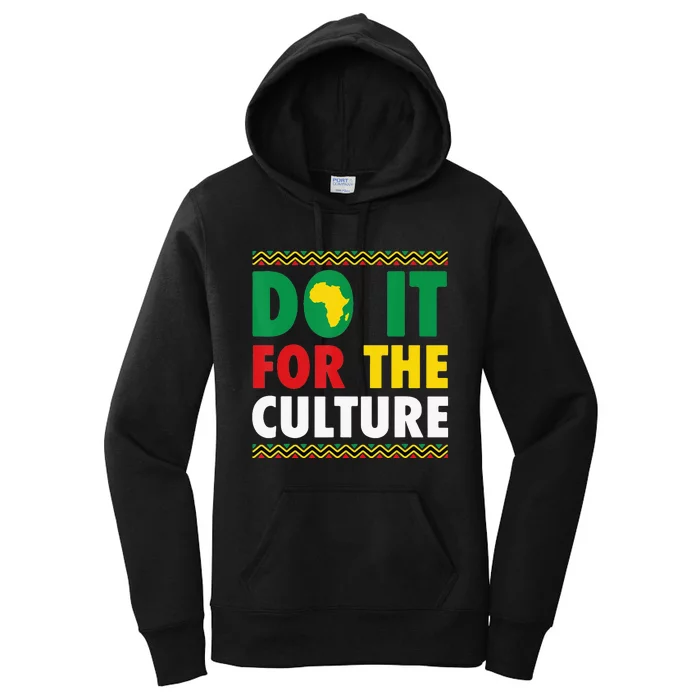 Do It For The Culture Black History &amp; African Roots Afro Women's Pullover Hoodie