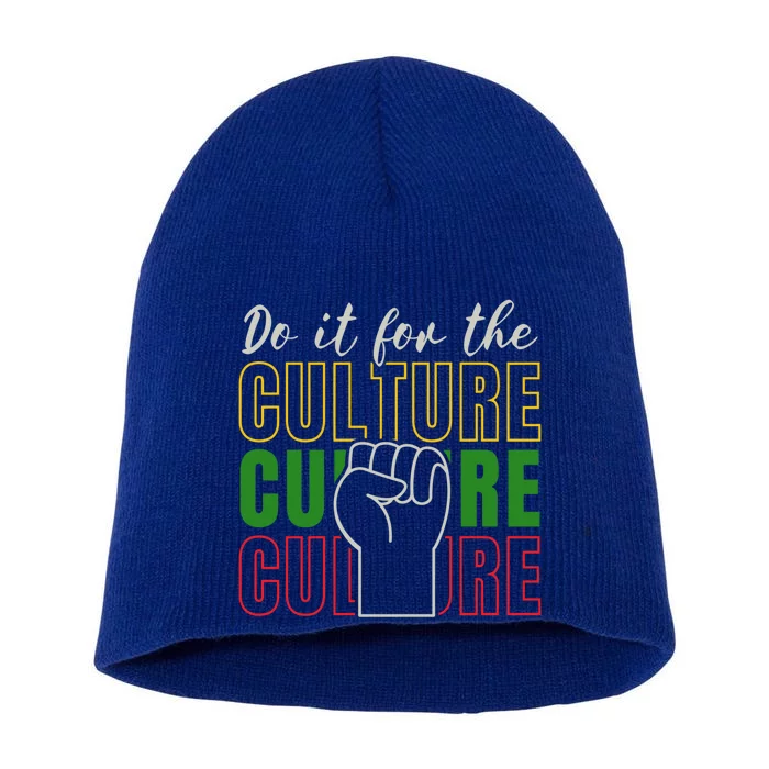 Do It For The Culture Black History African Junenth Gift Short Acrylic Beanie