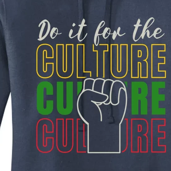 Do It For The Culture Black History African Junenth Gift Women's Pullover Hoodie