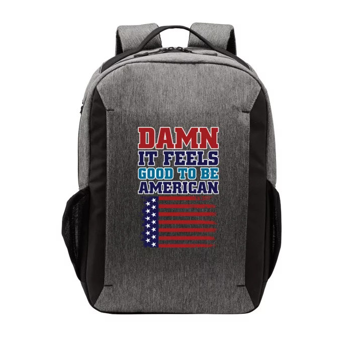 Damn It Feels Good To Be American Flag America Pride Proud Cute Gift Vector Backpack