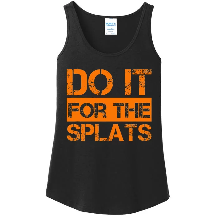 Do It For The Splats Fitness Motivation Ladies Essential Tank