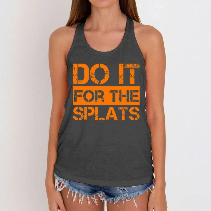 Do It For The Splats Fitness Motivation Women's Knotted Racerback Tank