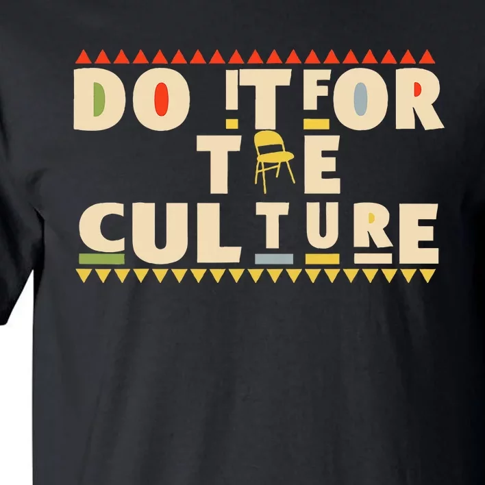 Do It For The Culture Brawl Alabama Montgomery Chair 2023 Tall T-Shirt