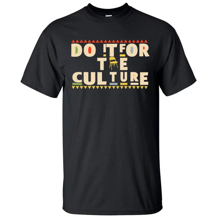 Do It For The Culture Brawl Alabama Montgomery Chair 2023 Tall T-Shirt