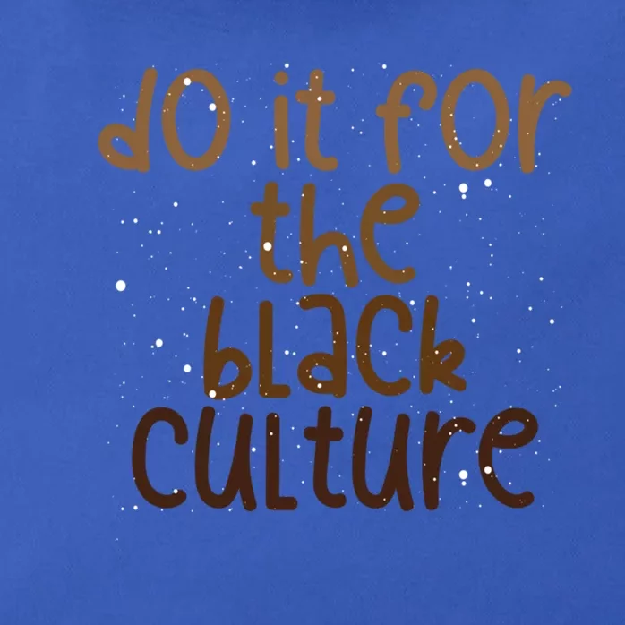 Do It For The Black Culture Melanin Dripping Black Pride Cute Gift Zip Tote Bag