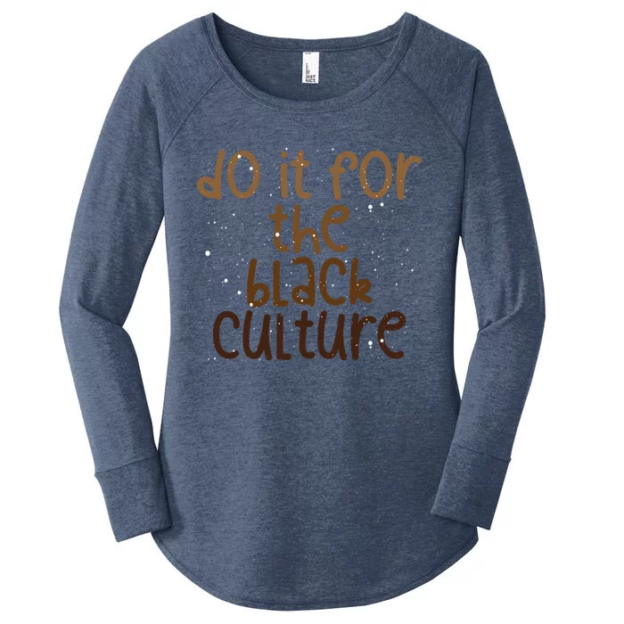 Do It For The Black Culture Melanin Dripping Black Pride Cute Gift Women's Perfect Tri Tunic Long Sleeve Shirt