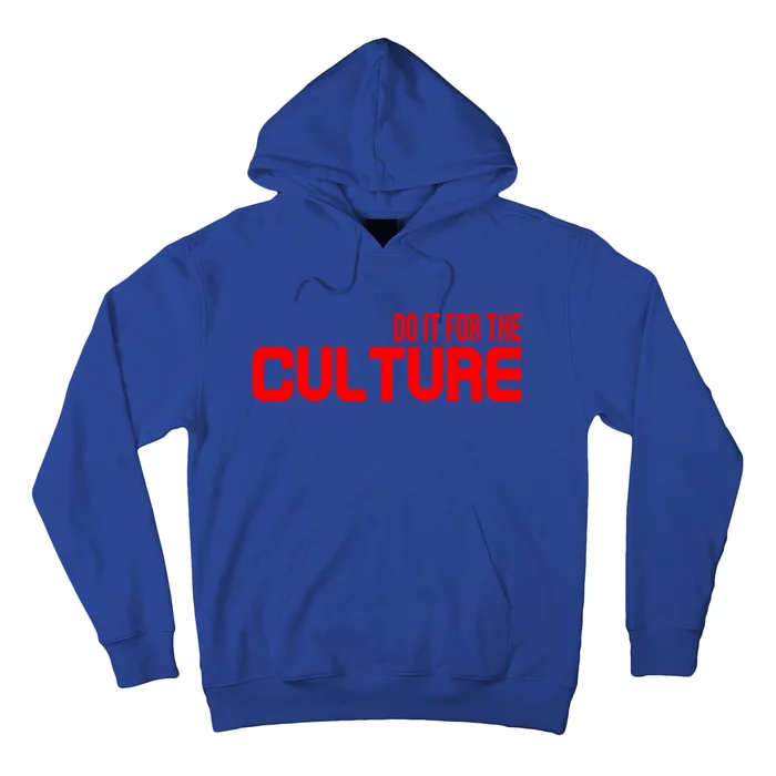 Do It For The Culture African American Black History Month Gift Hoodie