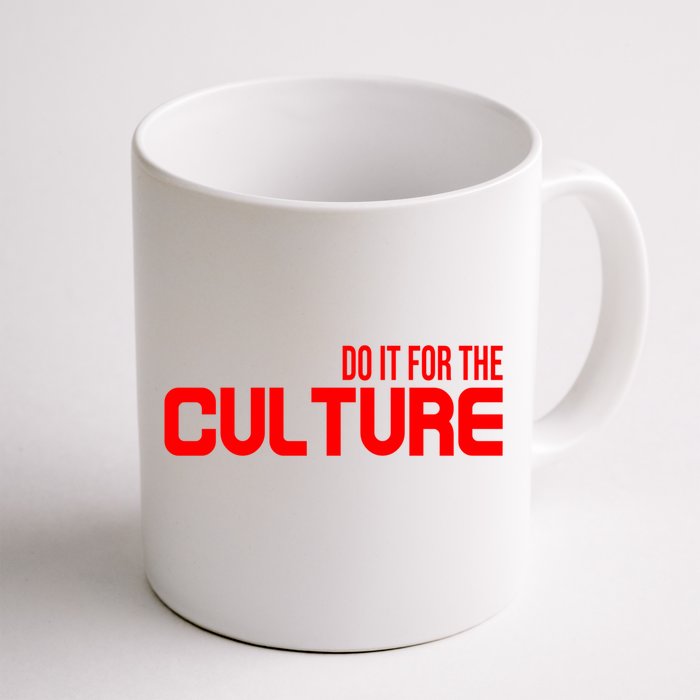 Do It For The Culture African American Black History Month Gift Front & Back Coffee Mug